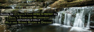 US Senate and House voted to protect the Devil's Staircase Wilderness and hundreds of miles of Wild and Scenic Rivers in Oregon